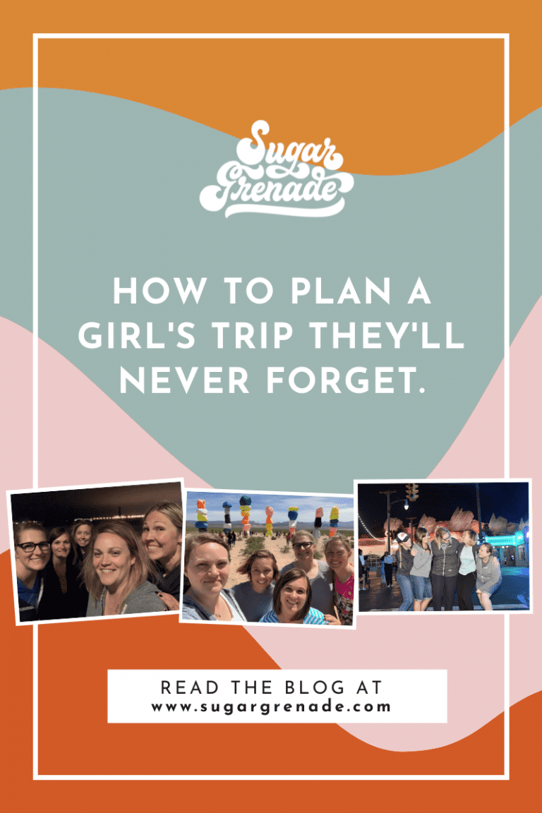 How to plan a girl’s trip they’ll never forget